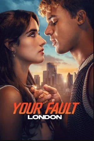 Your Fault: London Me Titra Shqip